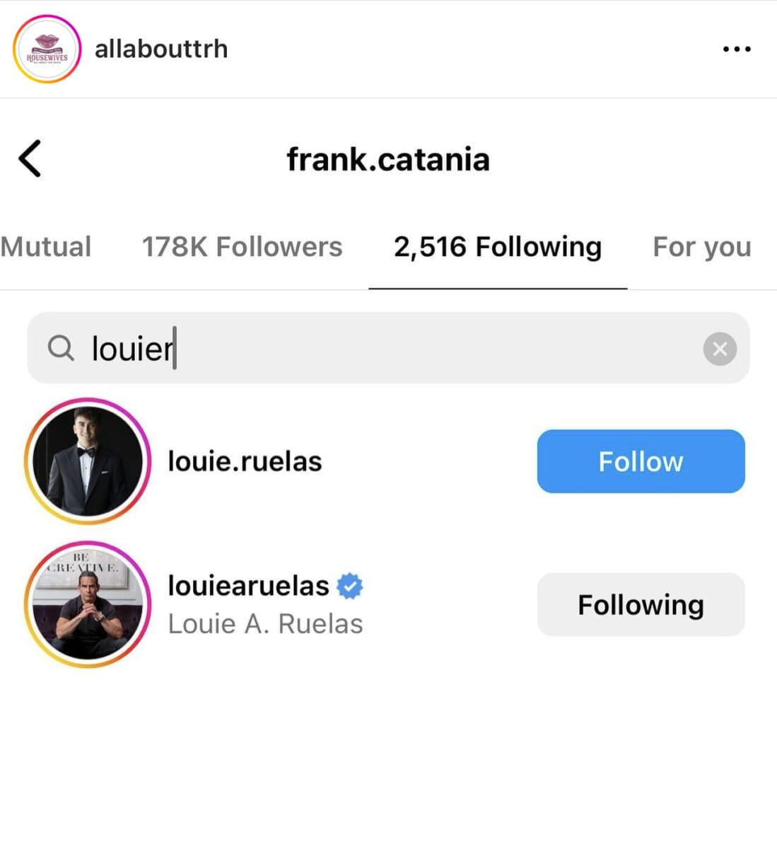 Frankie Catania continues to follow Louie Ruelas on Instagram.